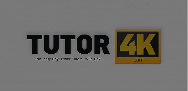  TUTOR4K. Tried to finish a college, but finished in my tutors mouth